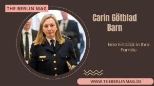 Carin Götblad Barn: Eine Einblick in Ihre Familie