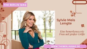 Sylvie Meis Lengte: Eine bemerkenswerte Frau mit großer Größe