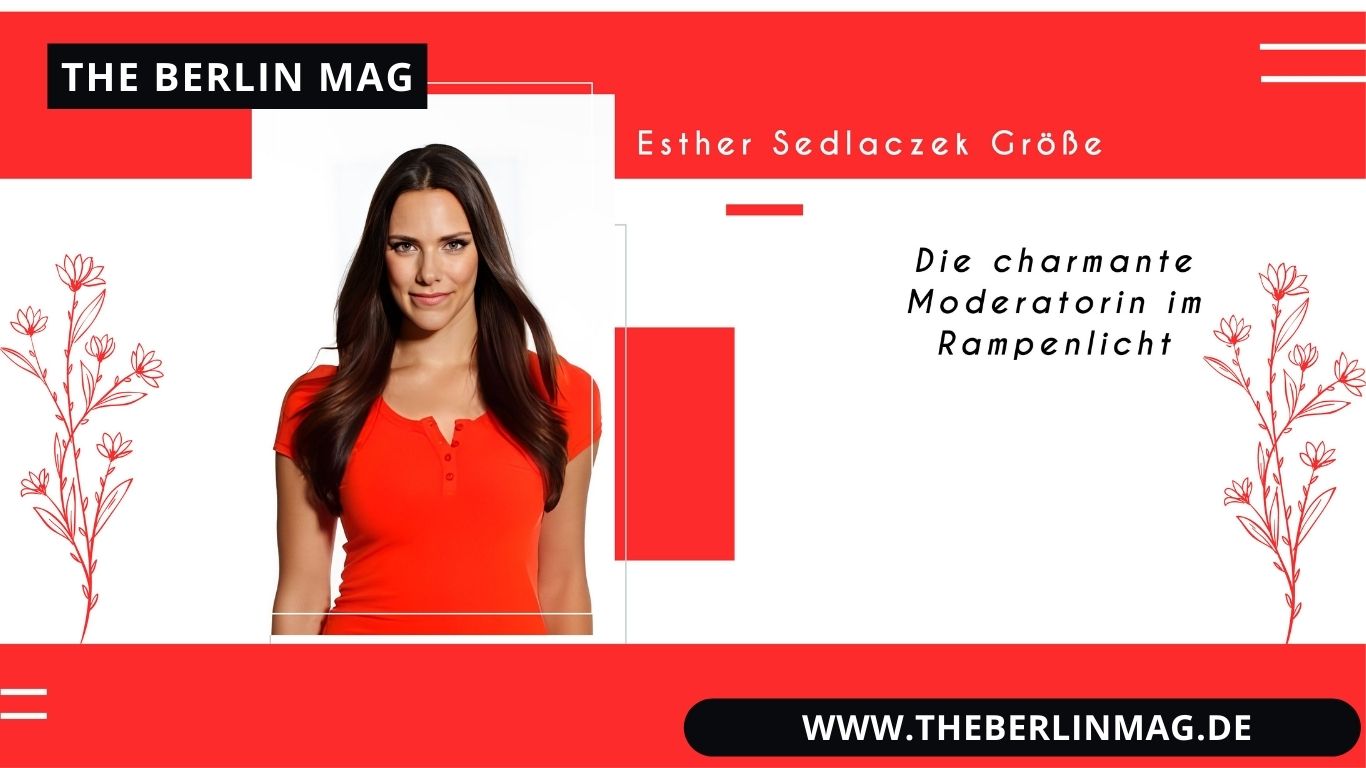 Esther Sedlaczek Größe: Die charmante Moderatorin im Rampenlicht