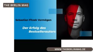 Sebastian Fitzek Vermögen - Der Erfolg des Bestsellerautors