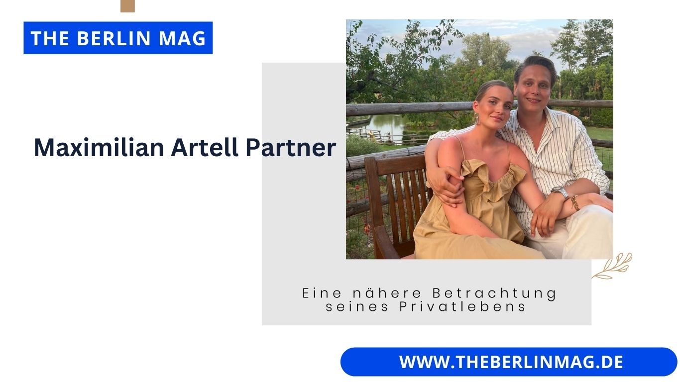 Maximilian Artell Partner: Eine nähere Betrachtung seines Privatlebens
