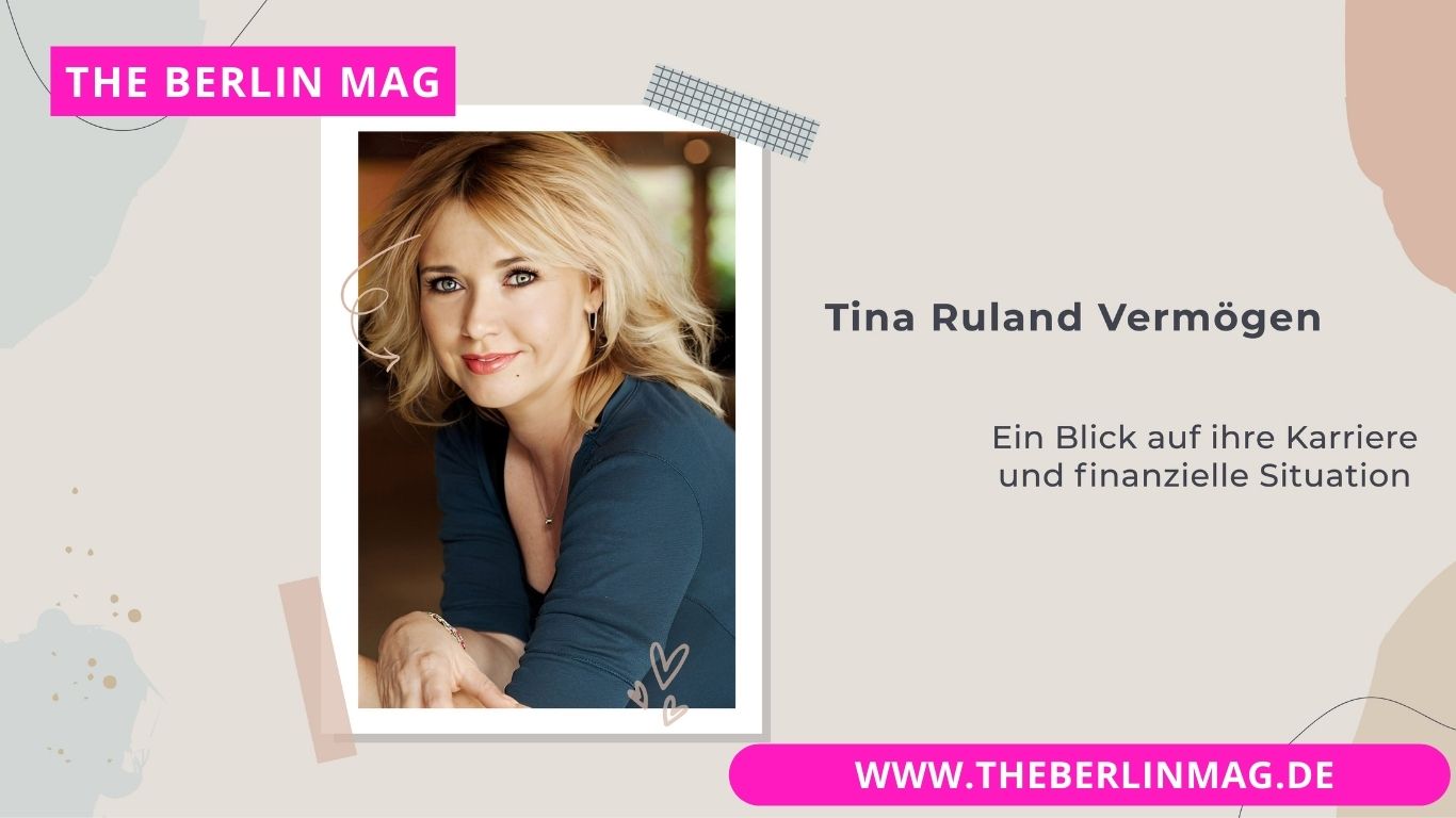 Tina Ruland Vermögen: Ein Blick auf ihre Karriere und finanzielle Situation