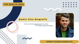 Ramin Sina Biografie: Eine Erfolgsgeschichte im Showbusiness