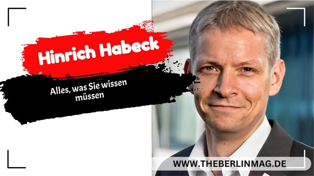 Hinrich Habeck Lebenslauf: Alles, was Sie wissen müssen