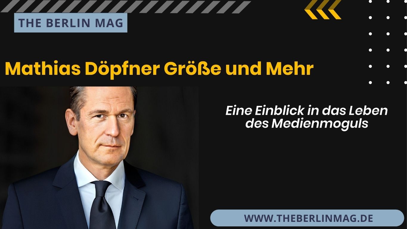 Mathias Döpfner Größe und Mehr: Eine Einblick in das Leben des Medienmoguls