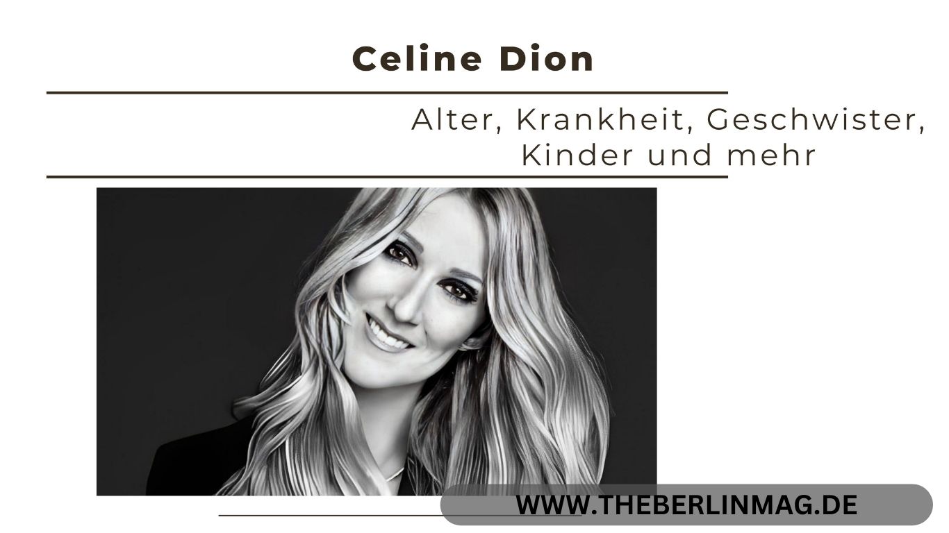 Celine Dion: Alter, Krankheit, Geschwister, Kinder und mehr