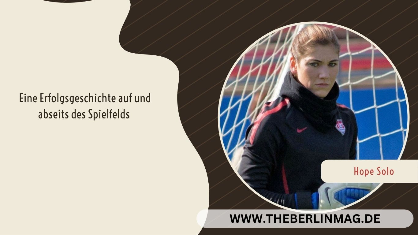 Hope Solo Vermögen: Eine Erfolgsgeschichte auf und abseits des Spielfelds