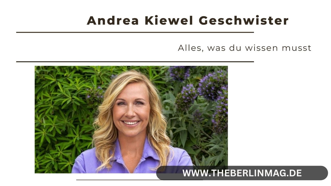 Andrea Kiewel Geschwister: Alles, was du wissen musst