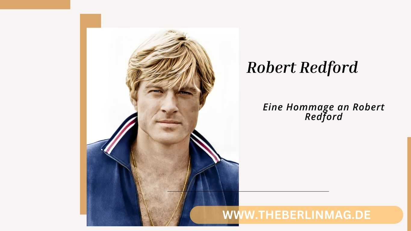 Amerikanischer Schauspieler James: Eine Hommage an Robert Redford