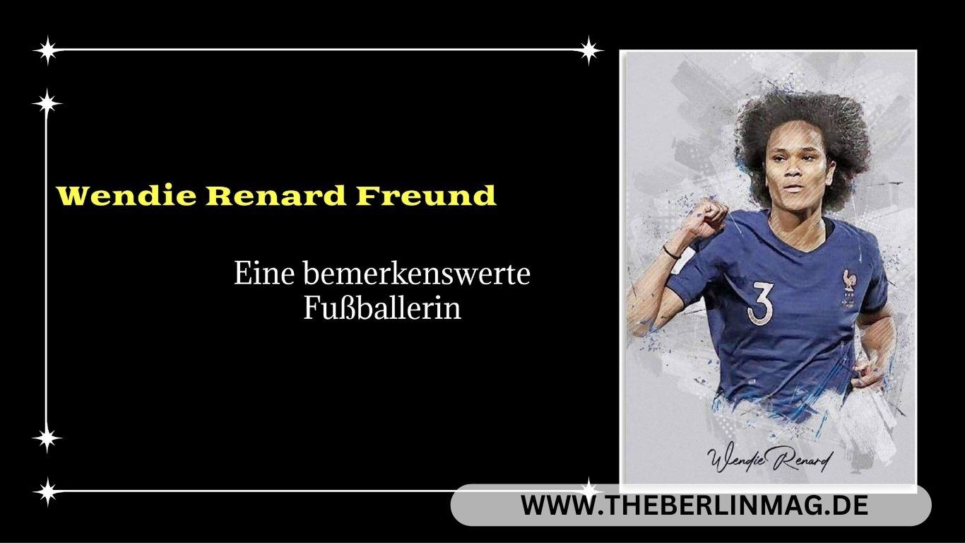 Wendie Renard Freund: Eine bemerkenswerte Fußballerin