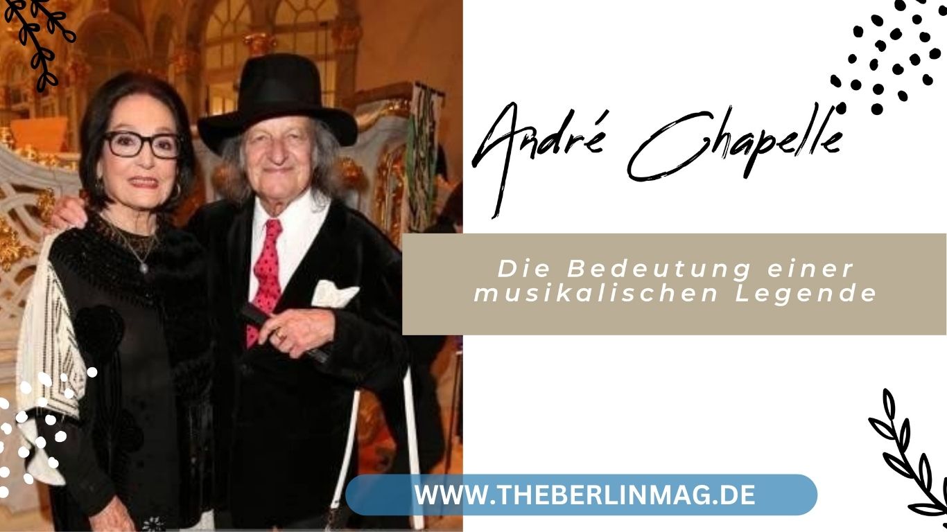 André Chapelle – Die Bedeutung einer musikalischen Legende