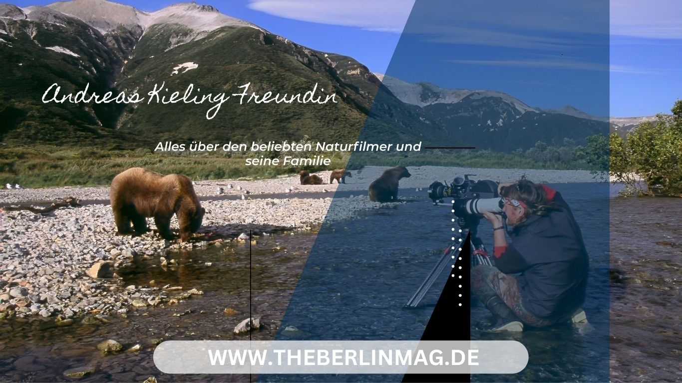 Andreas Kieling Freundin – Alles über den beliebten Naturfilmer und seine Familie