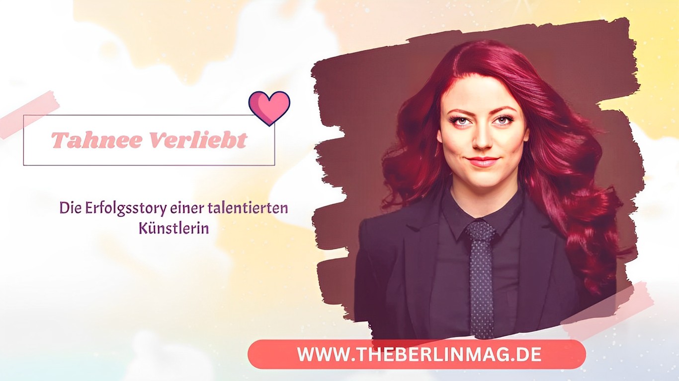 Tahnee Verliebt: Die Erfolgsstory einer talentierten Künstlerin
