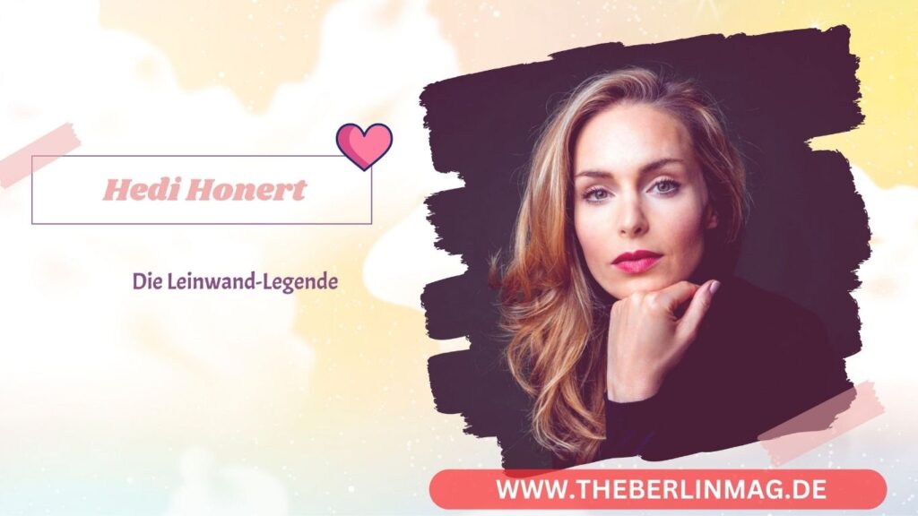 Hedi Honert: Die Leinwand-Legende