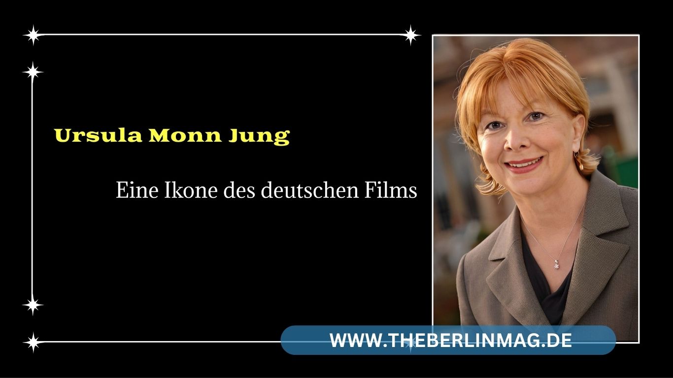 Ursula Monn Jung: Eine Ikone des deutschen Films