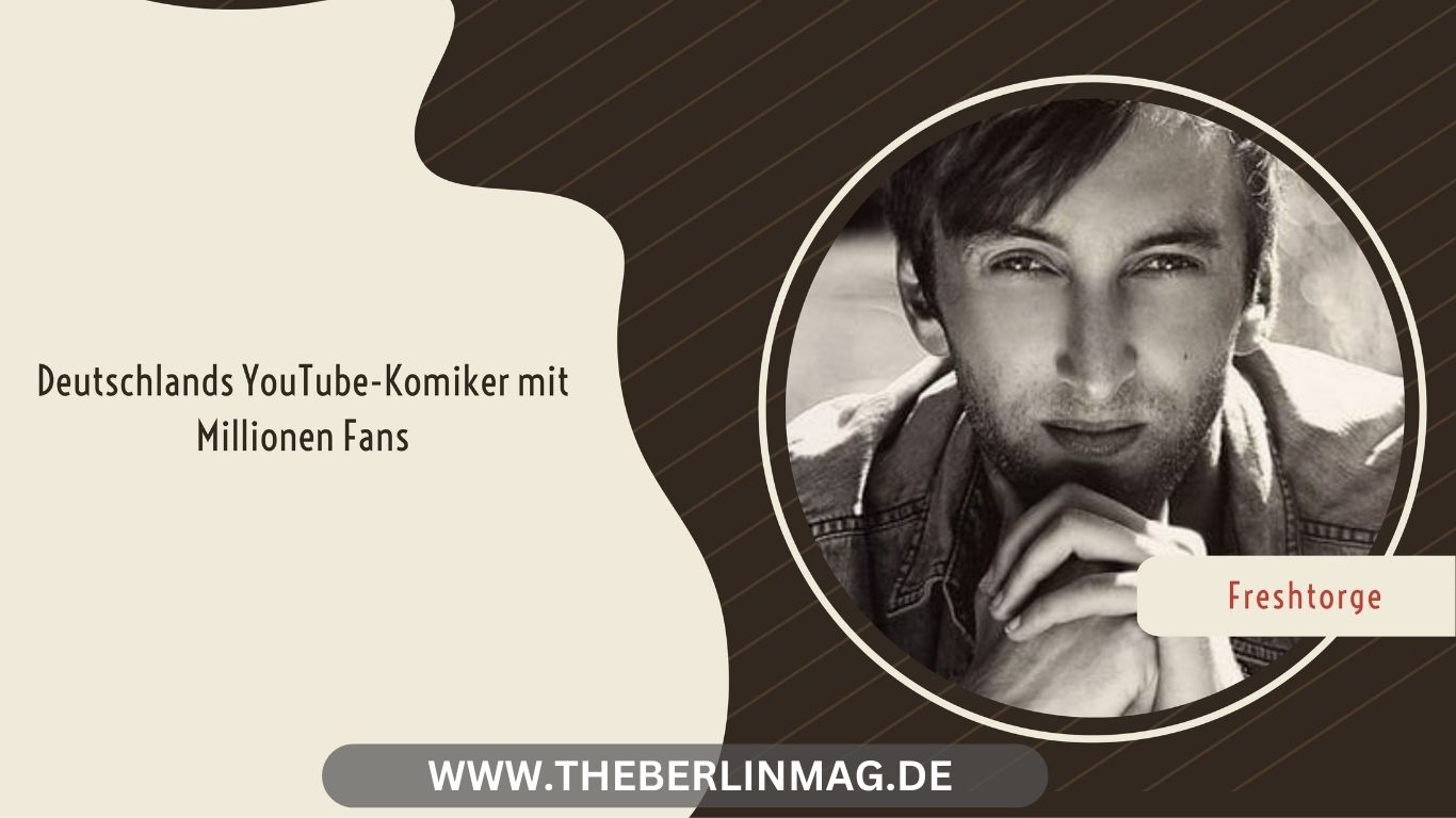 Freshtorge: Deutschlands YouTube-Komiker mit Millionen Fans