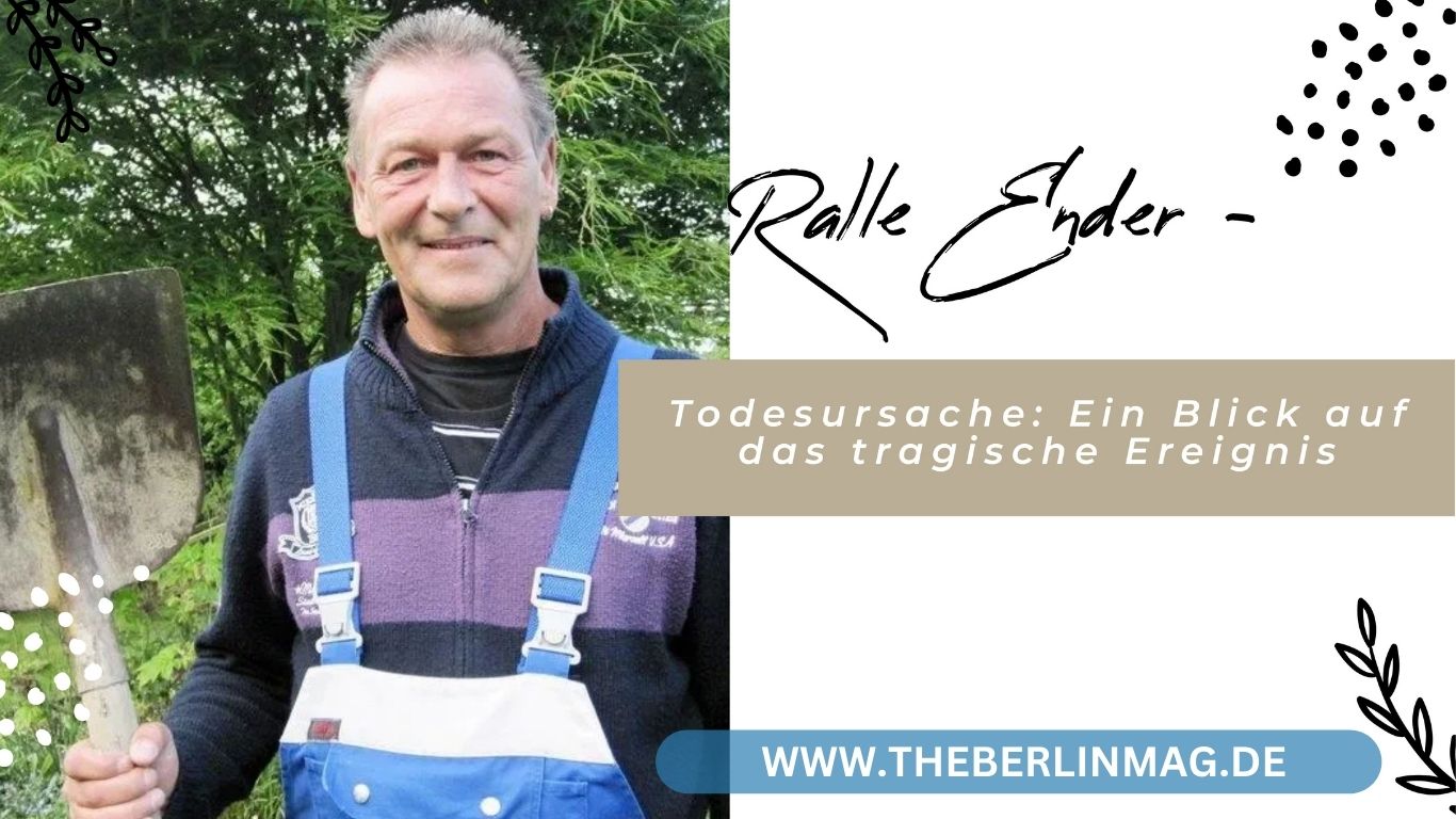 Ralle Ender – Todesursache: Ein Blick auf das tragische Ereignis