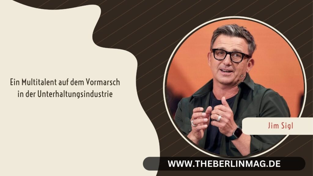 Nepomuk Jim Sigl: Ein Multitalent auf dem Vormarsch in der Unterhaltungsindustrie