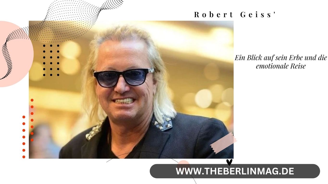 Robert Geiss‘ Vater verstorben – Ein Blick auf sein Erbe und die emotionale Reise