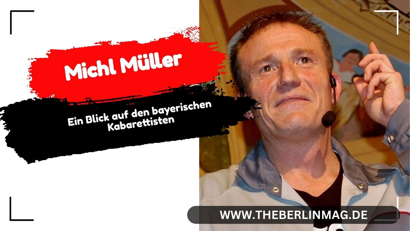 Wer ist Michl Müller? Ein Blick auf den bayerischen Kabarettisten