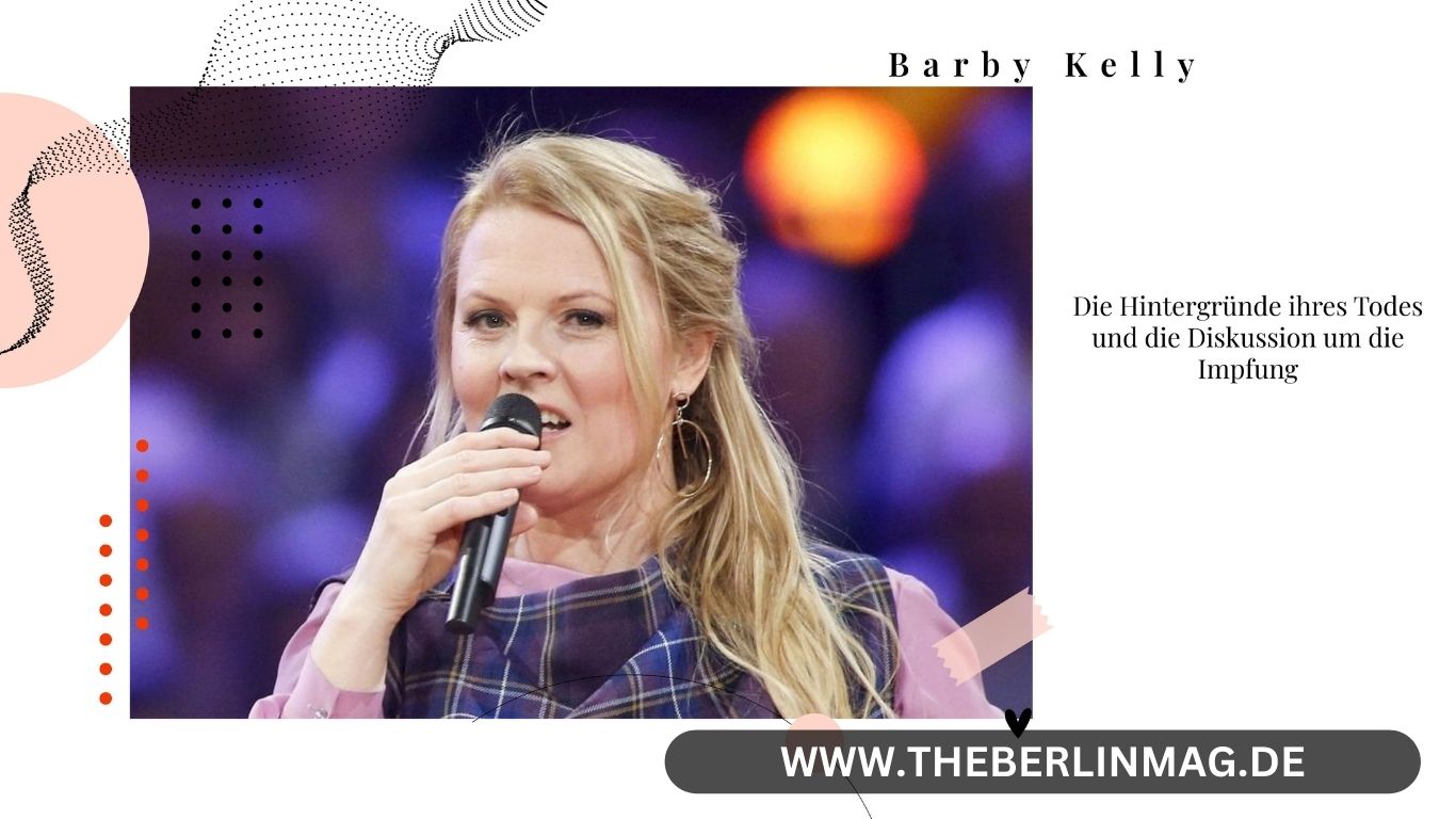 Barby Kelly – Die Hintergründe ihres Todes und die Diskussion um die Impfung