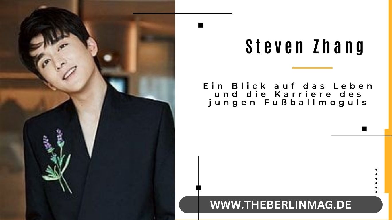 Steven Zhang: Ein Blick auf das Leben und die Karriere des jungen Fußballmoguls