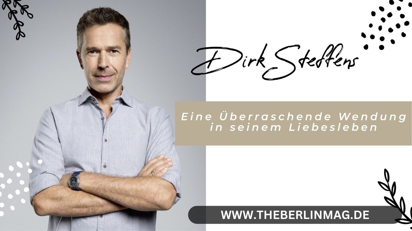Dirk Steffens Neue Freundin: Eine Überraschende Wendung in seinem Liebesleben