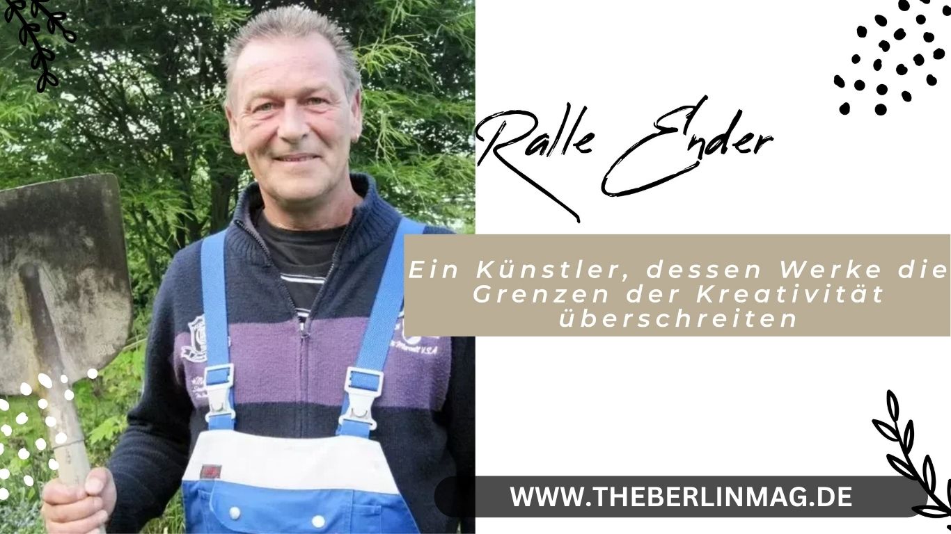 Ralle Ender: Ein Künstler, dessen Werke die Grenzen der Kreativität überschreiten