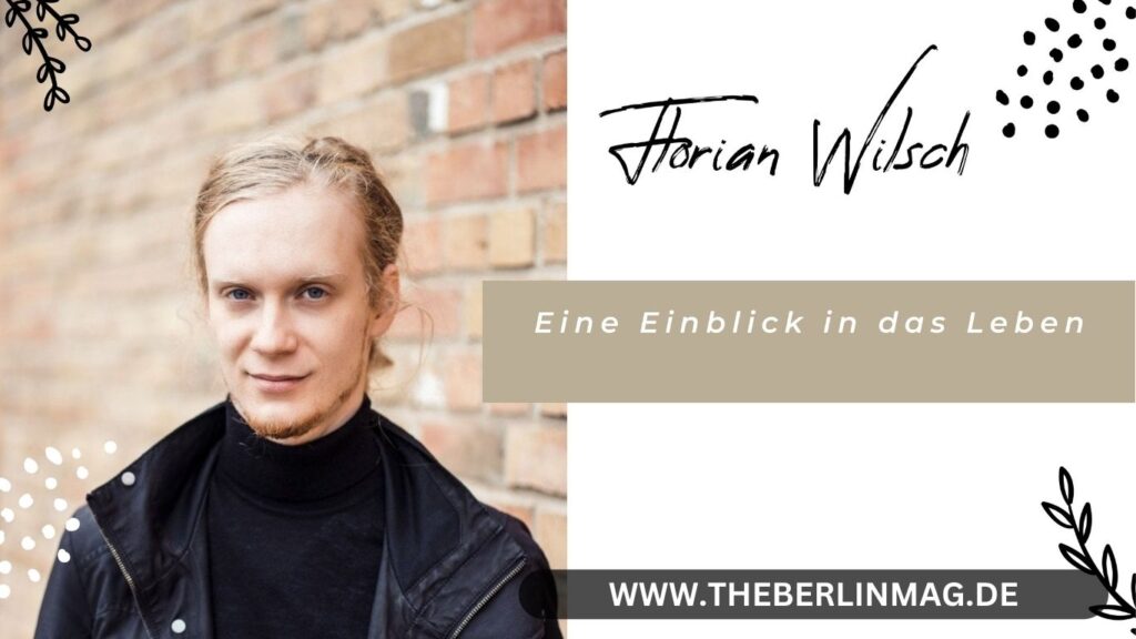 Florian Wilsch Wikipedia: Eine Einblick in das Leben