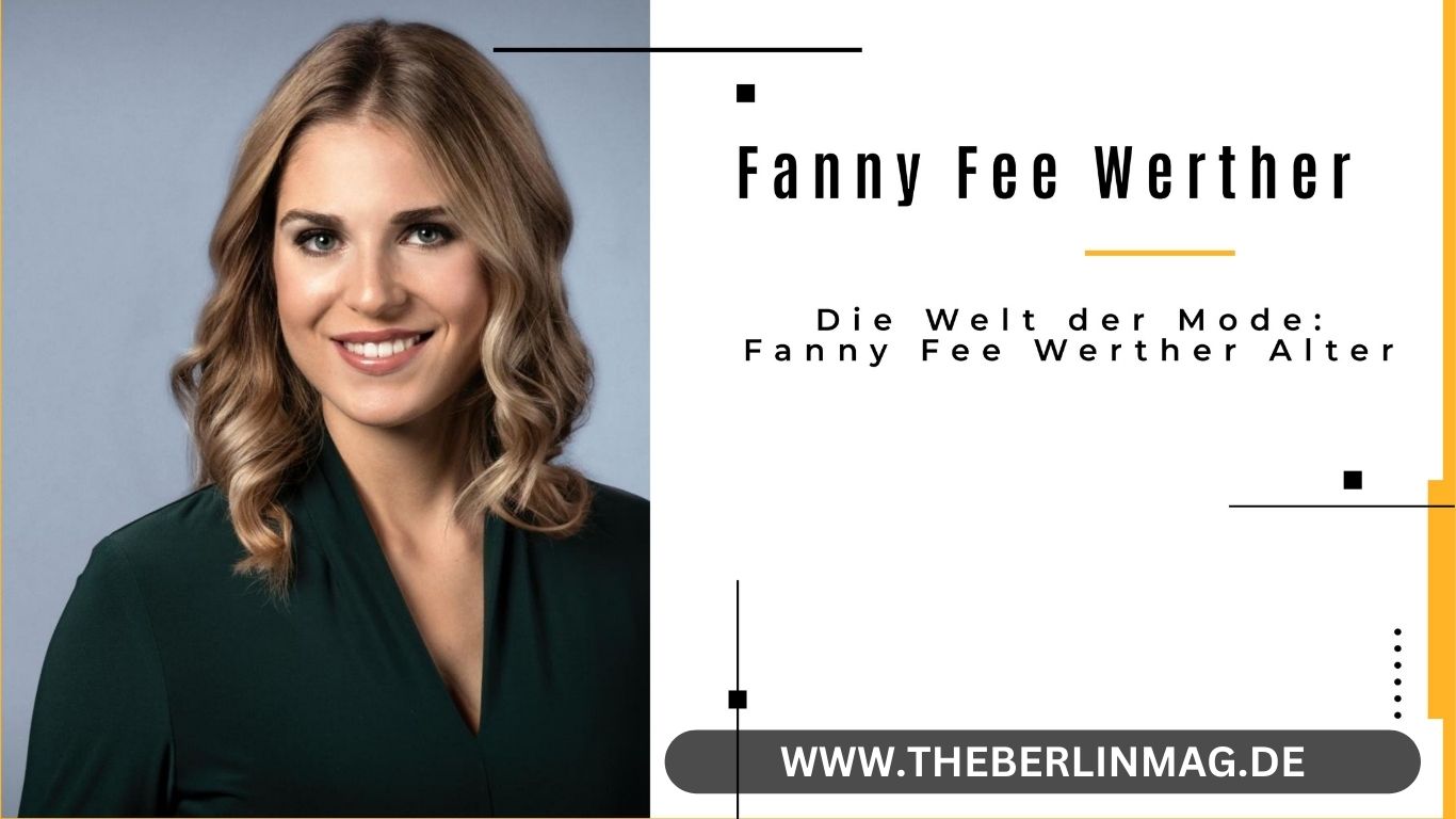 Die Welt der Mode: Fanny Fee Werther Alter