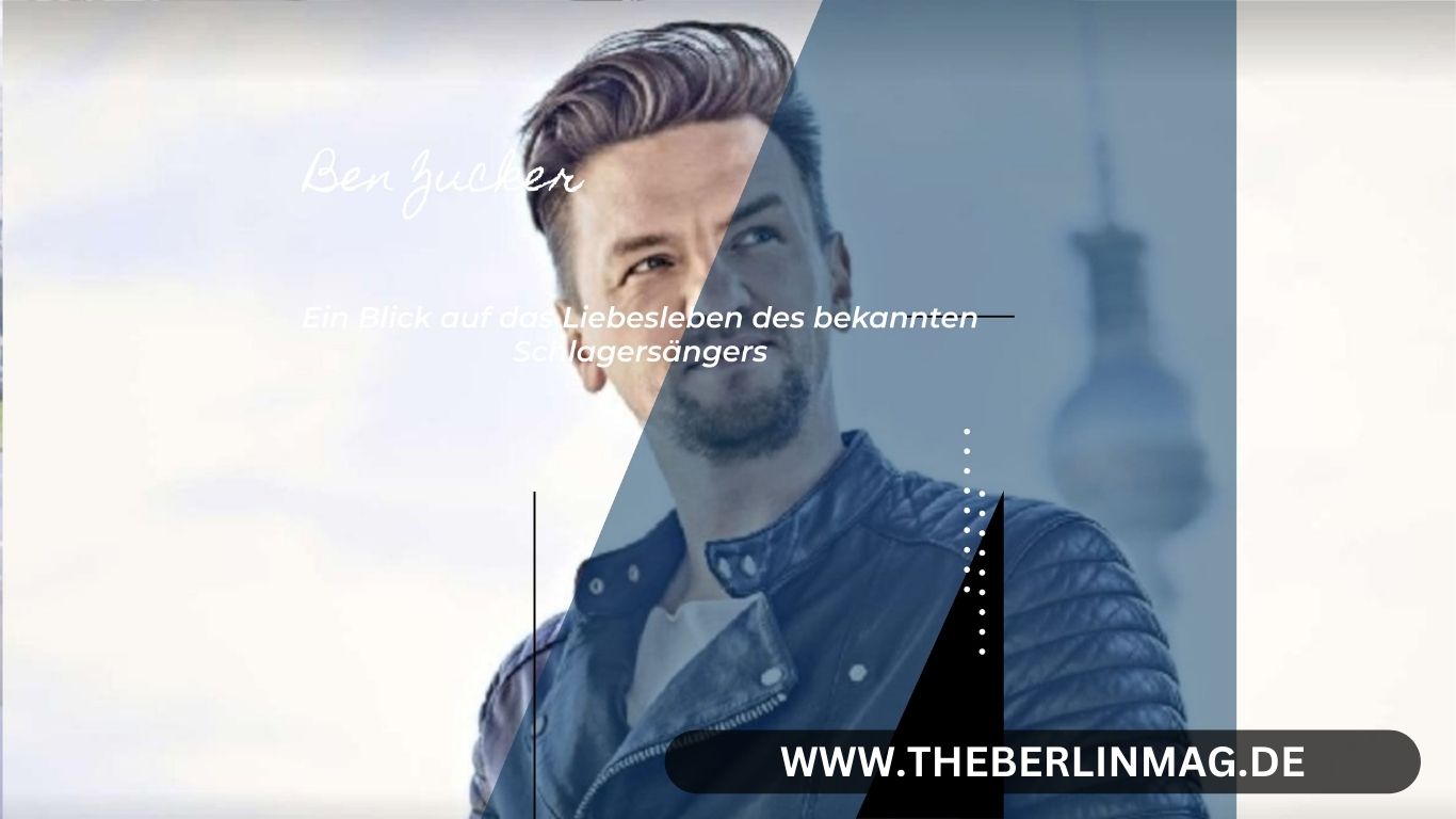 Ben Zucker Freundin: Ein Blick auf das Liebesleben des bekannten Schlagersängers