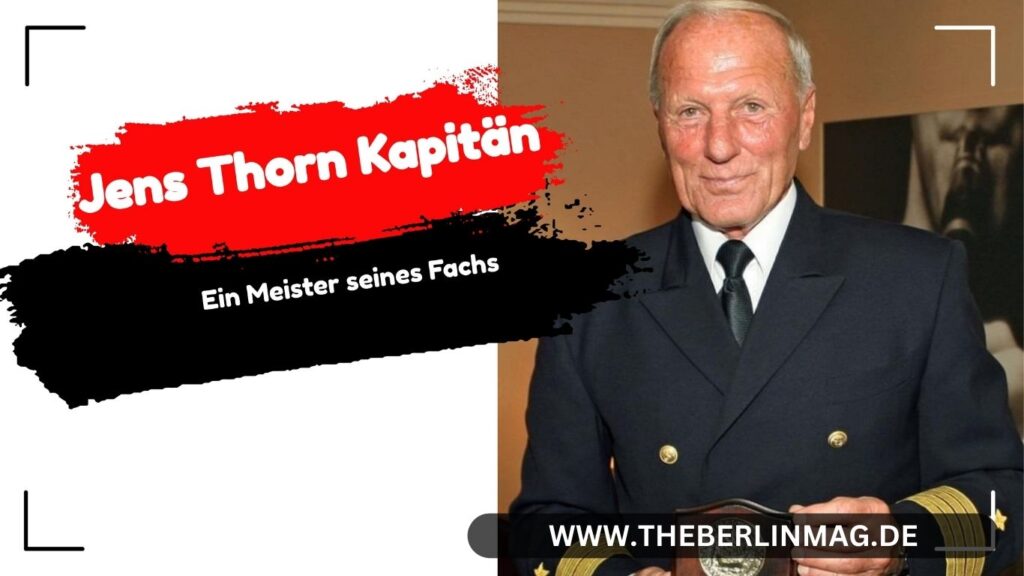Jens Thorn Kapitän: Ein Meister seines Fachs