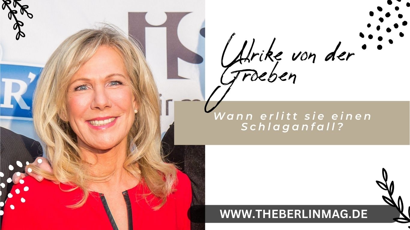 Ulrike von der Groeben: Wann erlitt sie einen Schlaganfall?