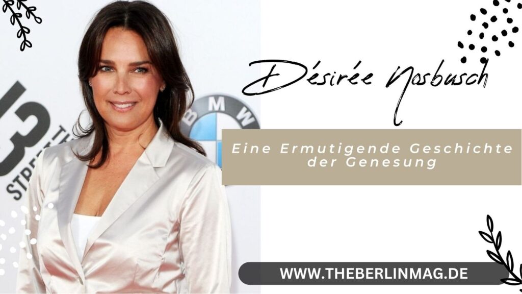 Désirée Nosbusch Schlaganfall: Eine Ermutigende Geschichte der Genesung