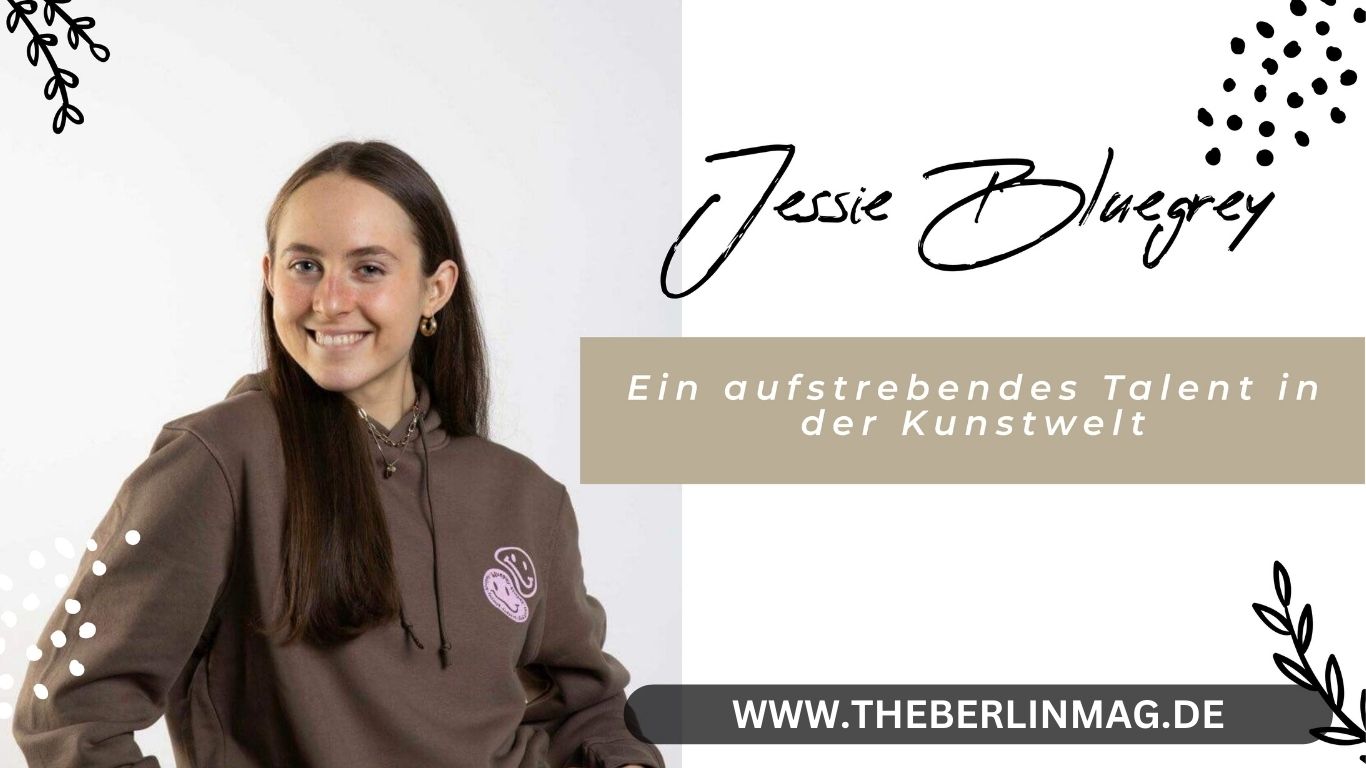 Jessie Bluegrey: Ein aufstrebendes Talent in der Kunstwelt