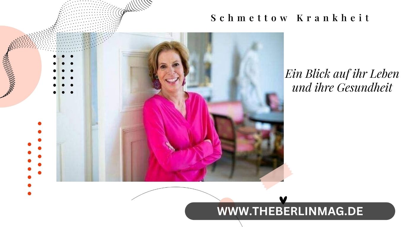 Leontine von Schmettow Krankheit: Ein Blick auf ihr Leben und ihre Gesundheit