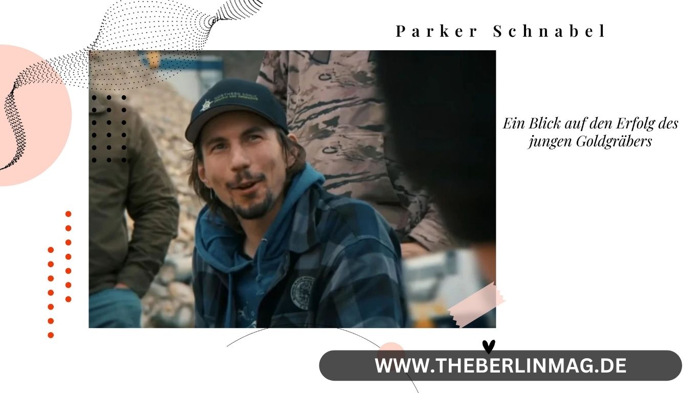 Parker Schnabel Vermögen: Ein Blick auf den Erfolg des jungen Goldgräbers