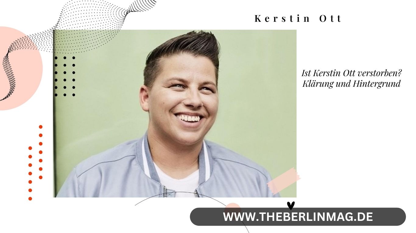 Ist Kerstin Ott verstorben? Klärung und Hintergrund