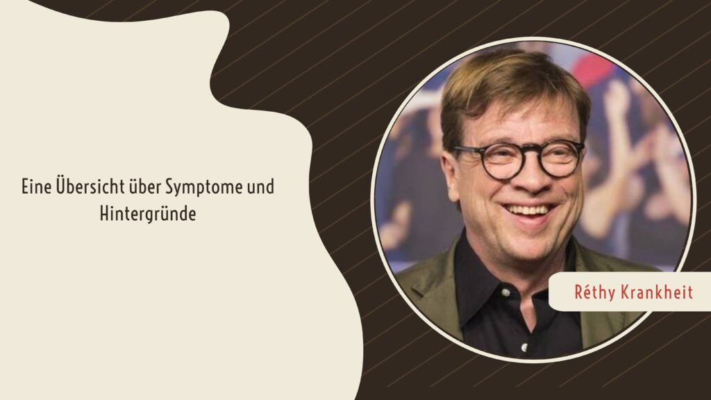 Die Béla Réthy Krankheit: Eine Übersicht über Symptome und Hintergründe