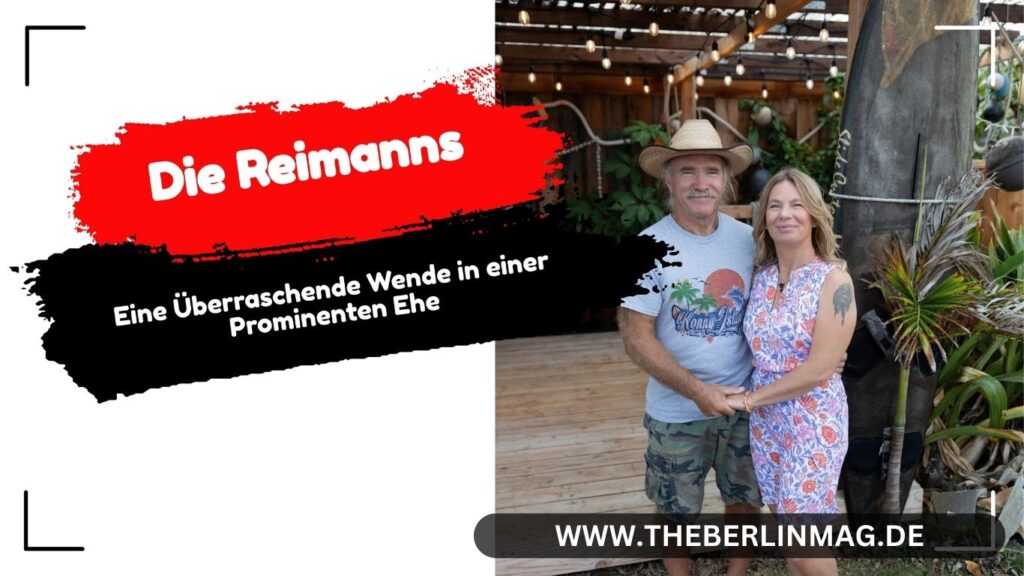 Die Reimanns getrennt: Eine Überraschende Wende in einer Prominenten Ehe