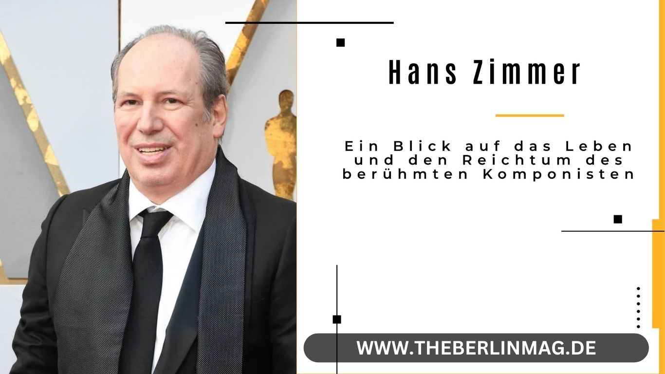 Hans Zimmer Vermögen: Ein Blick auf das Leben und den Reichtum des berühmten Komponisten