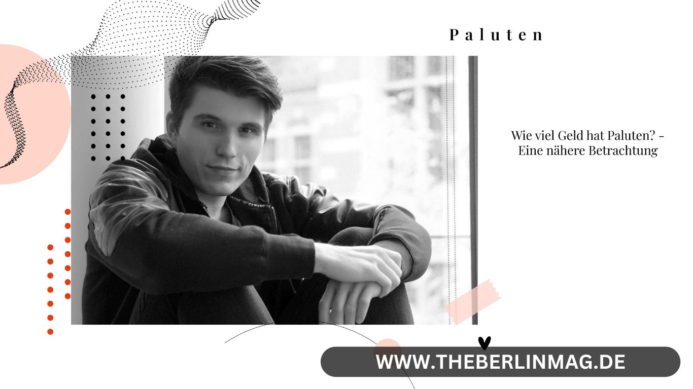 Wie viel Geld hat Paluten? – Eine nähere Betrachtung