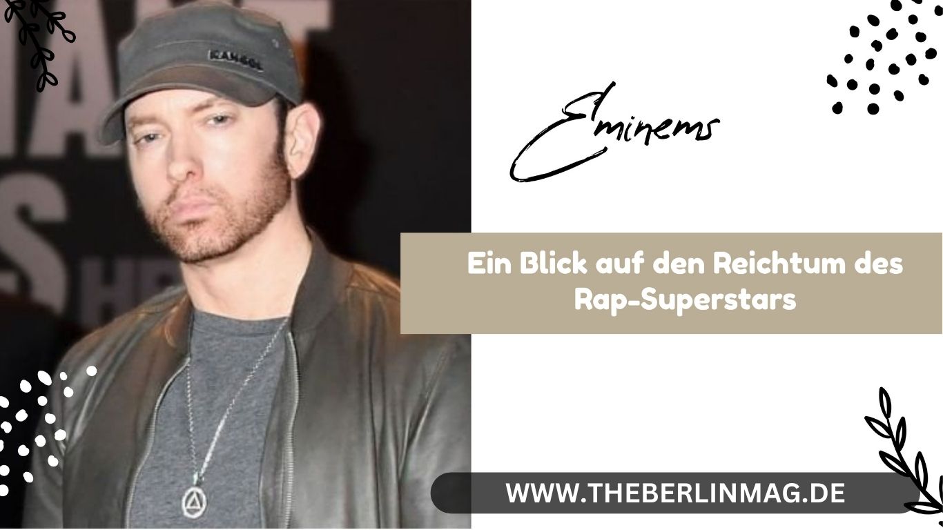  Eminems Vermögen: Ein Blick auf den Reichtum des Rap-Superstars
