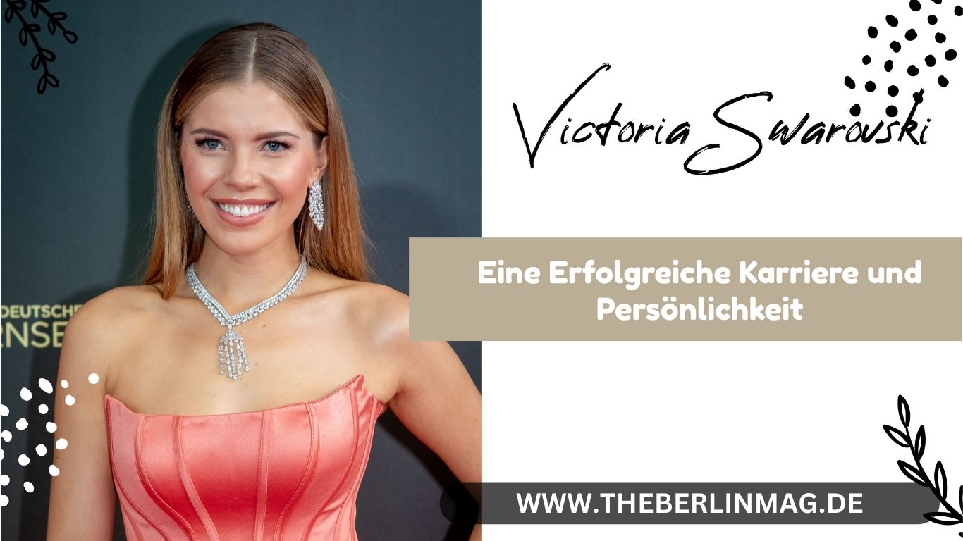 Victoria Swarovski Vermögen: Die Erfolgsgeschichte einer Erbin