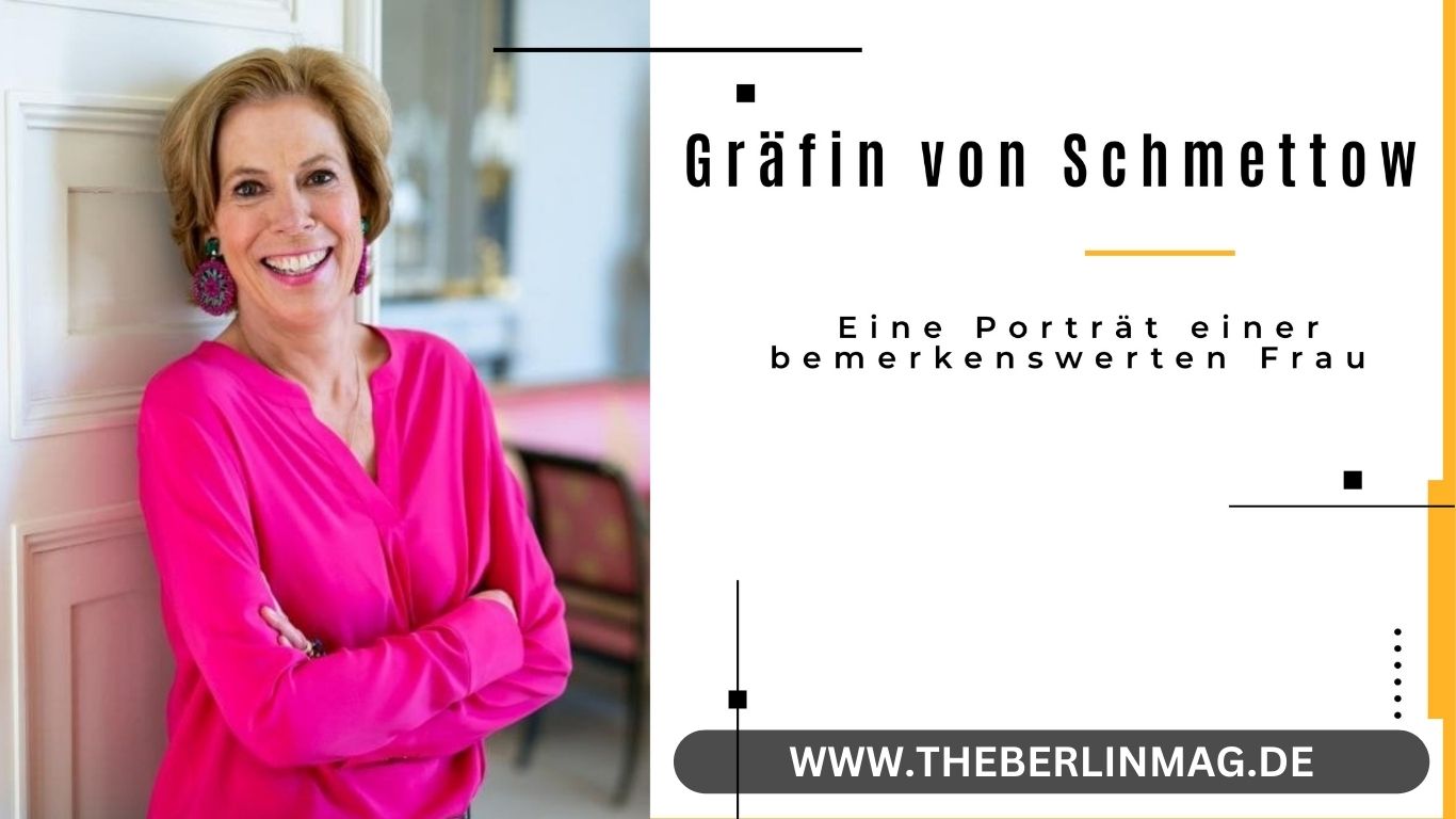 Die Gräfin von Schmettow: Eine Porträt einer bemerkenswerten Frau