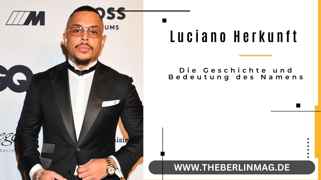 Luciano Herkunft: Die Geschichte und Bedeutung des Namens
