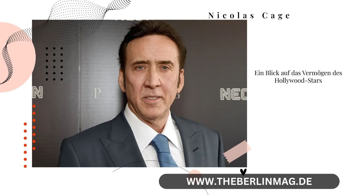 Nicolas Cage Vermögen: Ein Blick auf das Vermögen des Hollywood-Stars