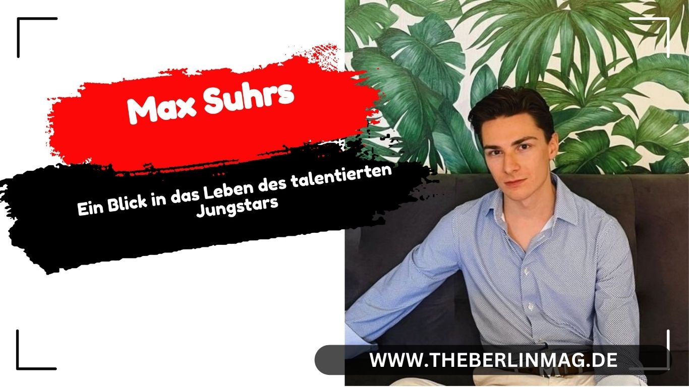 Die Rätsel um Max Suhrs Eltern: Ein Blick in das Leben des talentierten Jungstars