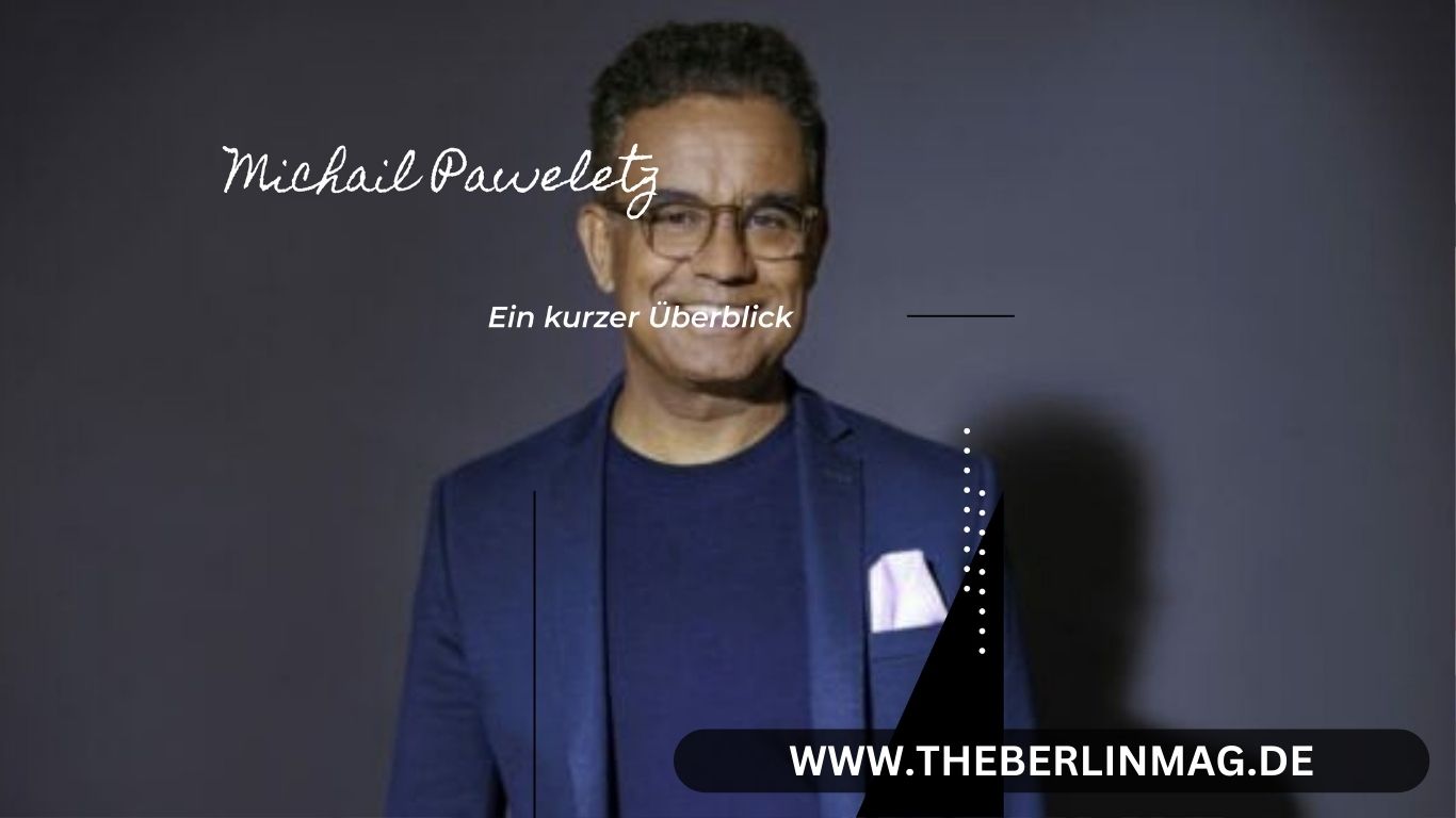  Michail Paweletz: Ein kurzer Überblick