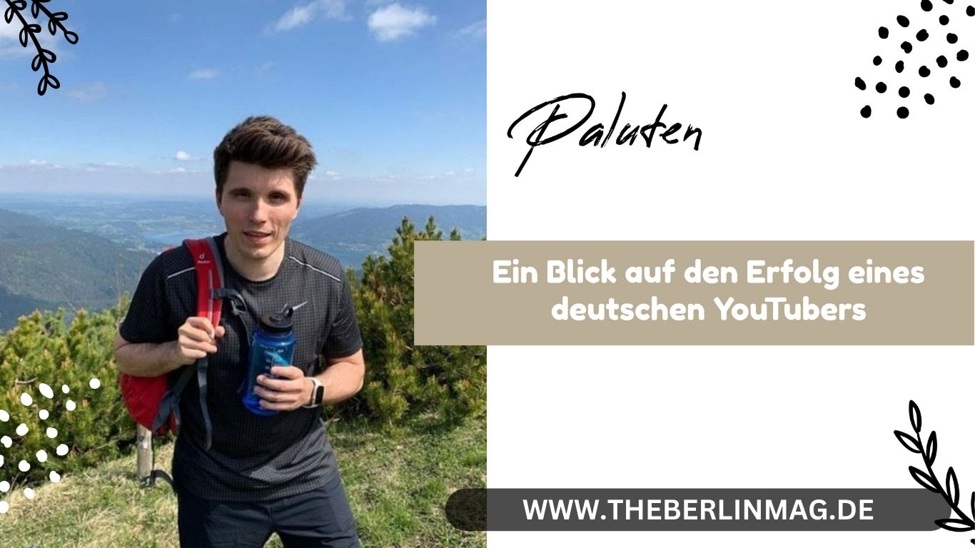 Das Paluten Vermögen: Ein Blick auf den Erfolg eines deutschen YouTubers